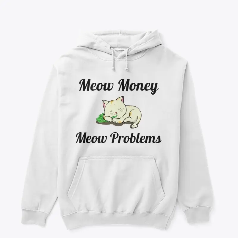 Meow Money, Meow Problems.