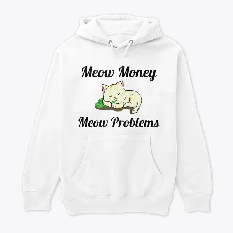 Meow Money, Meow Problems.