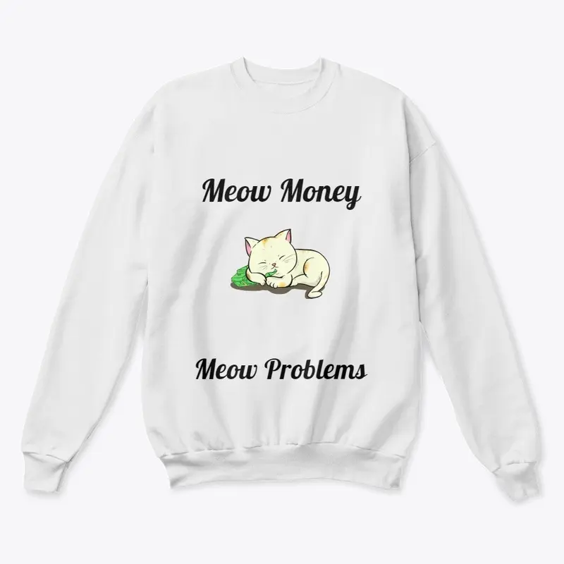 Meow Money, Meow Problems.